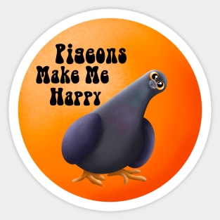 Pigeons make me happy Sticker